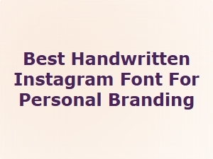 Best Handwritten Instagram Font for Personal Branding