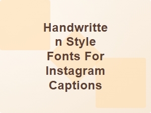Handwritten Style Fonts for Instagram Captions