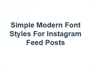 Simple Modern Font Styles for Instagram Feed Posts